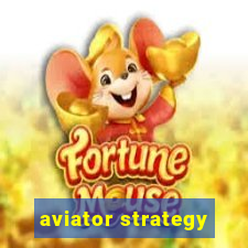 aviator strategy